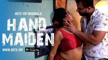 Hand Maiden HotX Uncut Short Film