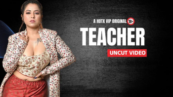 Teacher HotX Uncut Short Film