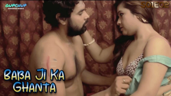 Babaji Ka Ghanta (E02) GupChup Hot Web Series