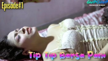 Tip Tip Barsa Pani (E01) GupChup Hot Web Series