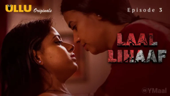 Laal Lihaaf (Part 1) Ullu Hot Web Series